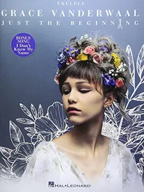 Grace Vanderwaal: Just The Beginning, Ukulele Edition