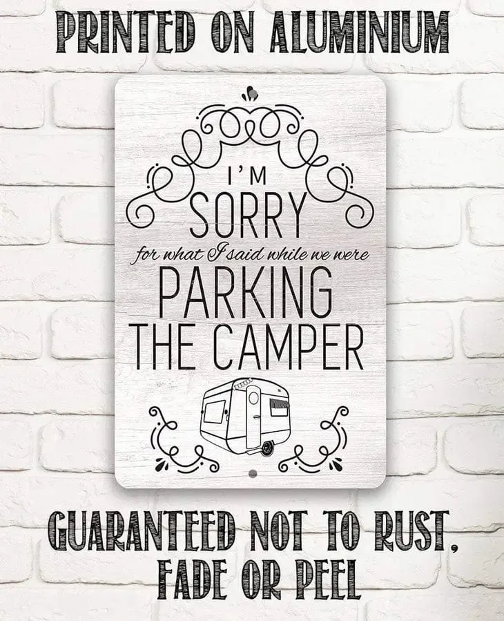 Sorry For What I Said Parking Camper Funny Metal Sign