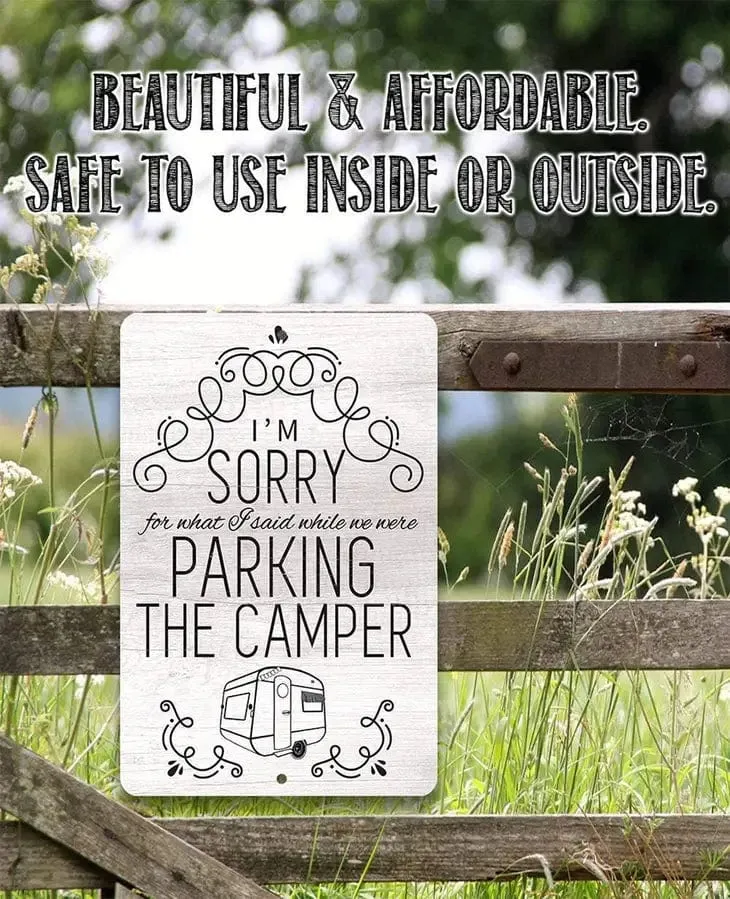 Sorry For What I Said Parking Camper Funny Metal Sign