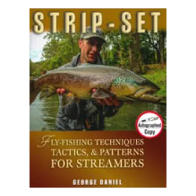 STRIP-SET: FLY-FISHING TECHNIQUES, TACTICS, AND PATTERNS FOR STREAMERS